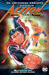 SUPERMAN: ACTION COMICS VOL. 5: BOOSTER SHOT